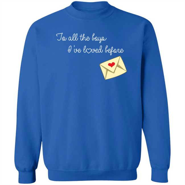 To All The Boys I’ve Loved Before T Shirt By Lara Jean And The Boys She’s Loved To All The Boys I’ve Loved Before T Shirt By Lara Jean And The Boys She’s Loved