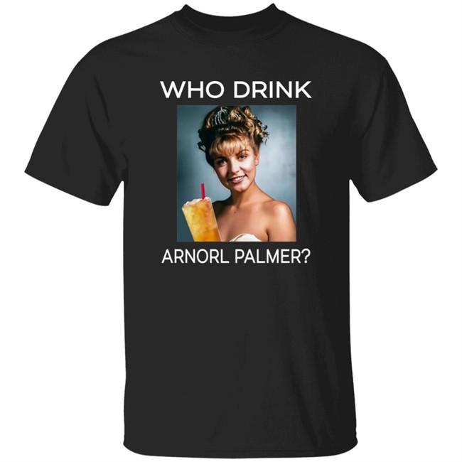 Who Drink Laura Palmer Arnold Palmer Shirt