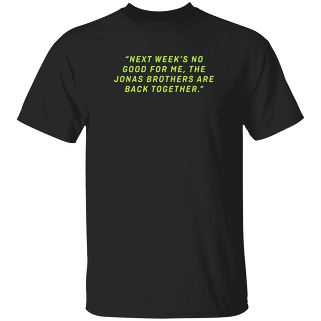 Jonas Brothers Remember This Tour Merch Next Week Tee Shirt