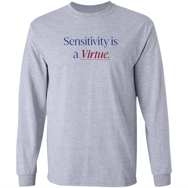 Okay To Rest Merch Sensitivity Is A Virtue Shirt Okay To Rest Merch Sensitivity Is A Virtue Shirt