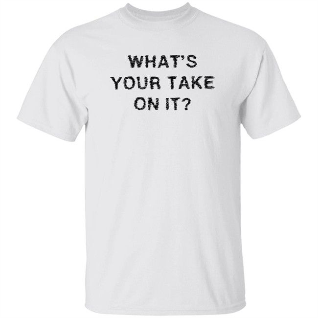 Dominic Fike Merch What's Your Take On It T Shirt