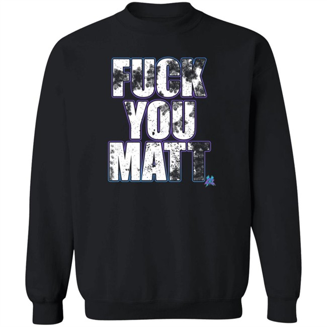 Matt Cardona Merch Shop Pro Wrestling Tees Fuck You Matt Shirt Matt Cardona Merch Shop Pro Wrestling Tees Fuck You Matt Shirt