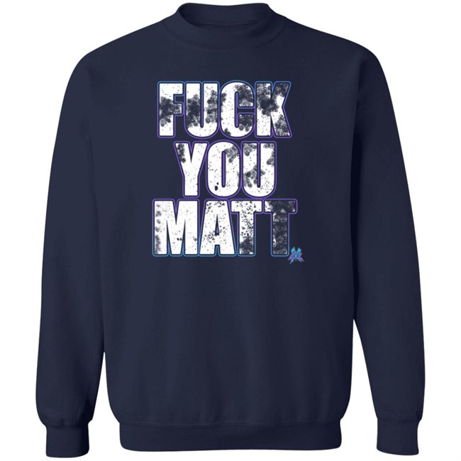 Matt Cardona Merch Shop Pro Wrestling Tees Fuck You Matt Shirt Matt Cardona Merch Shop Pro Wrestling Tees Fuck You Matt Shirt