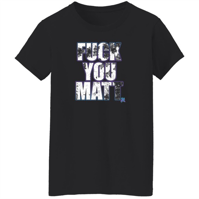 Matt Cardona Merch Shop Pro Wrestling Tees Fuck You Matt Shirt Matt Cardona Merch Shop Pro Wrestling Tees Fuck You Matt Shirt