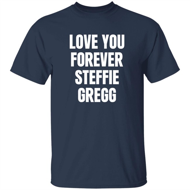 Raheem Sterling Shirts Love You Forever Steffie Gregg Shirt Raheem Sterling Shirts Love You Forever Steffie Gregg Shirt
