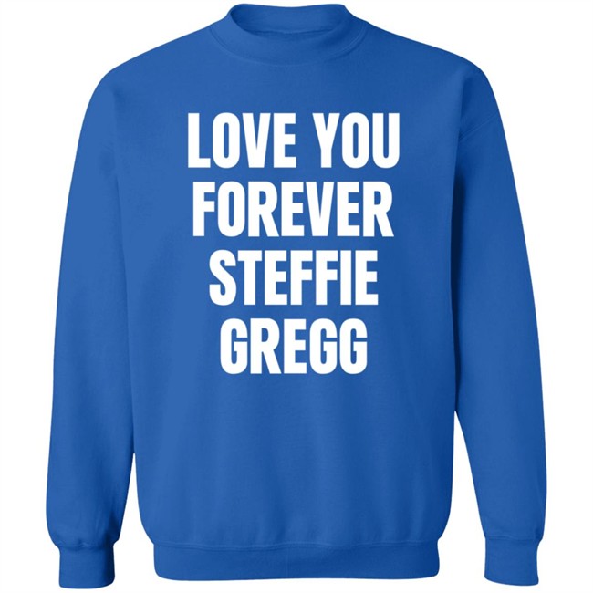 Raheem Sterling Shirts Love You Forever Steffie Gregg Shirt Raheem Sterling Shirts Love You Forever Steffie Gregg Shirt
