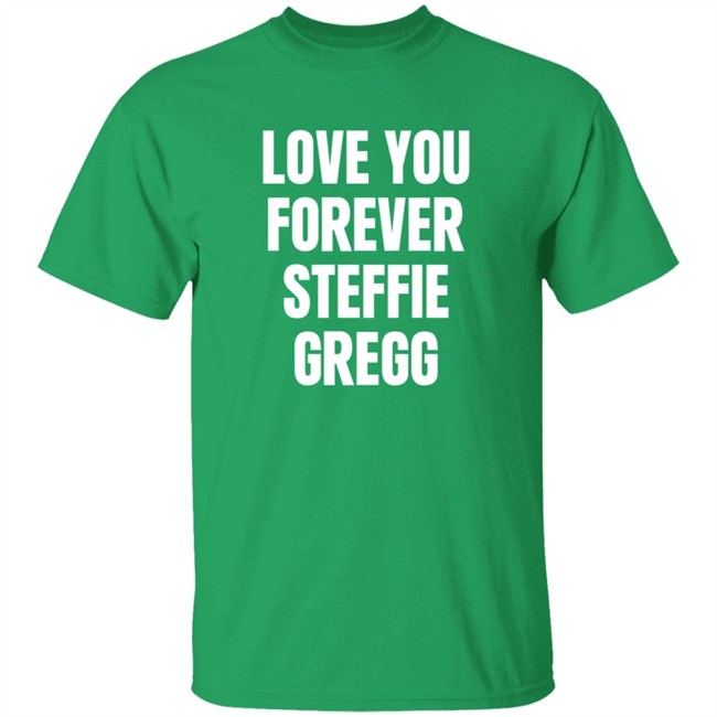 Raheem Sterling Shirts Love You Forever Steffie Gregg Shirt Raheem Sterling Shirts Love You Forever Steffie Gregg Shirt