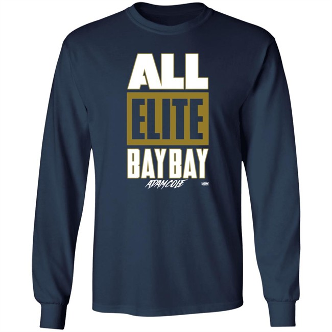 All Elite Bay Bay Adam Cole Shirt Shop AEW All Elite Merch Store All Elite Bay Bay Adam Cole Shirt Shop AEW All Elite Merch Store