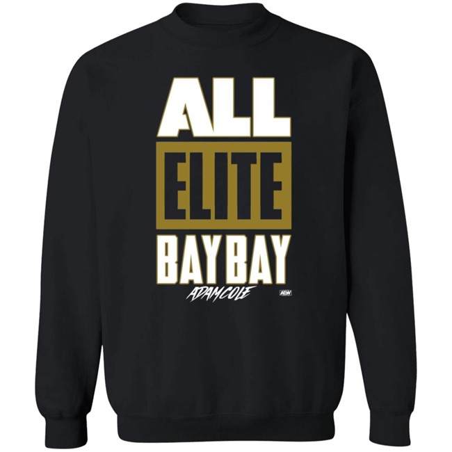 All Elite Bay Bay Adam Cole Shirt Shop AEW All Elite Merch Store All Elite Bay Bay Adam Cole Shirt Shop AEW All Elite Merch Store