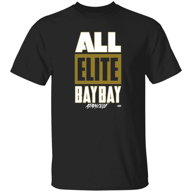 All Elite Bay Bay Adam Cole Shirt Shop AEW All Elite Merch Store