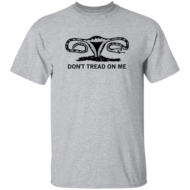 Dont Tread On Me Uterus Shirt Ray Gun Merch Store Dont Tread On Me Uterus Shirt Ray Gun Merch Store