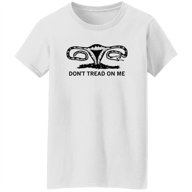 Dont Tread On Me Uterus Shirt Ray Gun Merch Store Dont Tread On Me Uterus Shirt Ray Gun Merch Store