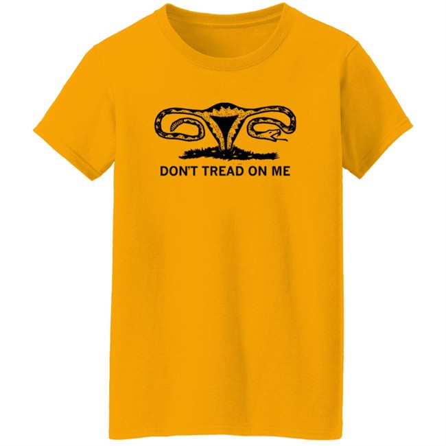 Dont Tread On Me Uterus Shirt Ray Gun Merch Store Dont Tread On Me Uterus Shirt Ray Gun Merch Store