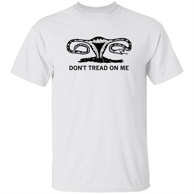 Dont Tread On Me Uterus Shirt Ray Gun Merch Store Dont Tread On Me Uterus Shirt Ray Gun Merch Store