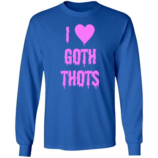 Hauntless Store I Love Goth Thots Shirt Brailled Fit Of The Week Nhung - Hauntless Store I Love Goth Thots Shirt Brailled Fit Of The Week