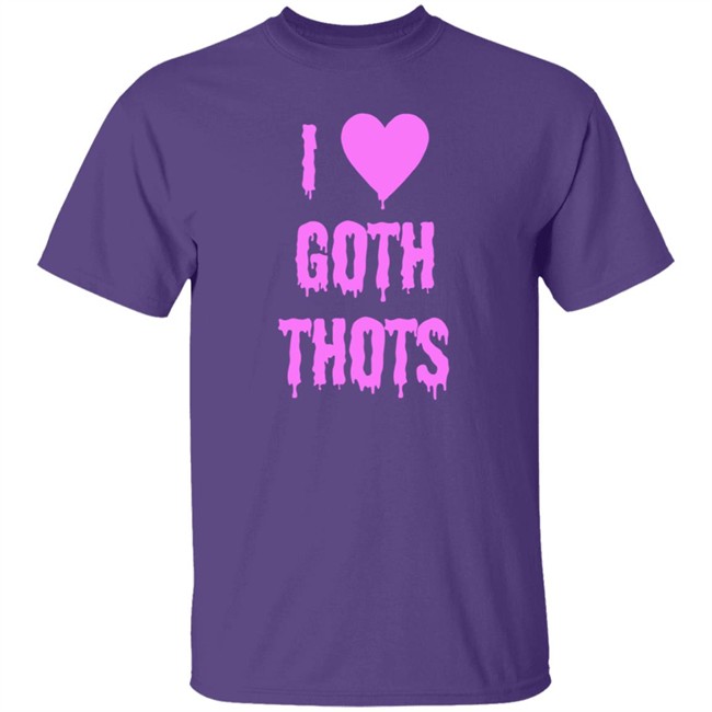 Hauntless Store I Love Goth Thots Shirt Brailled Fit Of The Week Nhung - Hauntless Store I Love Goth Thots Shirt Brailled Fit Of The Week