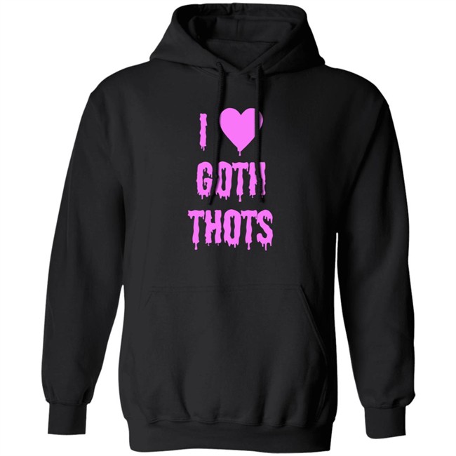 Hauntless Store I Love Goth Thots Shirt Brailled Fit Of The Week Nhung - Hauntless Store I Love Goth Thots Shirt Brailled Fit Of The Week