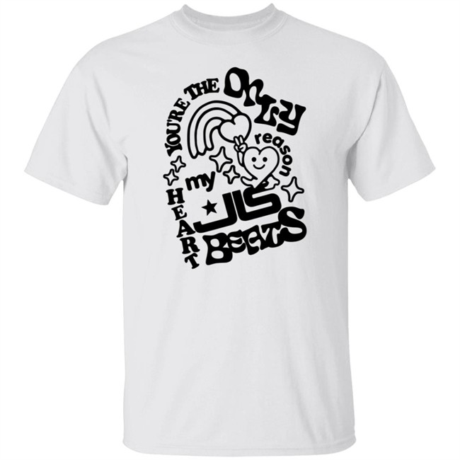 Phong - Jls Merch You're The Only Reason My Heart Beats Tie Dye Shirt