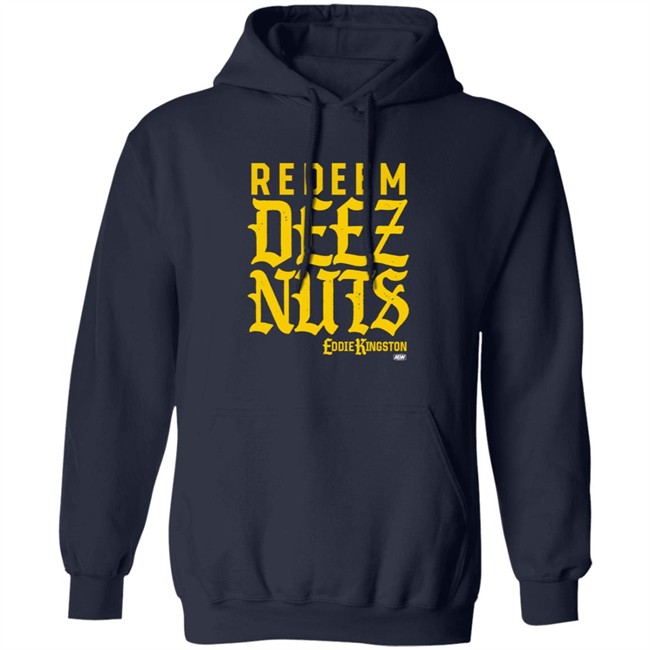 Eddie Kingston Redeem Deez Nuts Shirt Shop AEW All Elite Merch Store Eddie Kingston Redeem Deez Nuts Shirt Shop AEW All Elite Merch Store