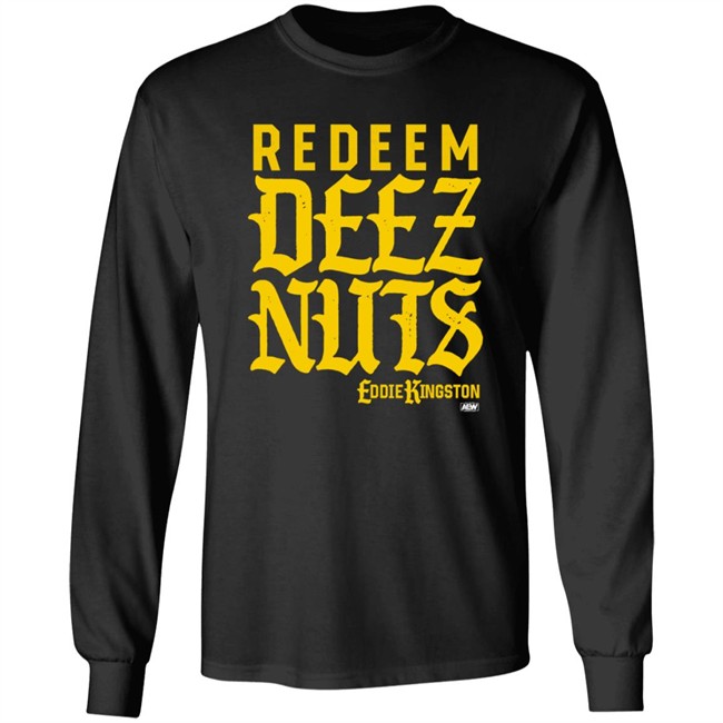 Eddie Kingston Redeem Deez Nuts Shirt Shop AEW All Elite Merch Store Eddie Kingston Redeem Deez Nuts Shirt Shop AEW All Elite Merch Store