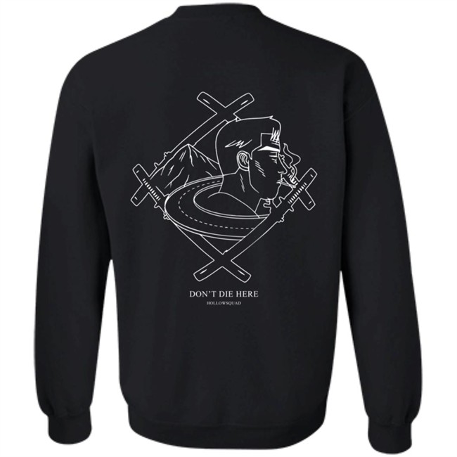 Don't Die Here Tee Shirt Xavier Wulf Merch The Hollow Squad Don't Die Here Tee Shirt Xavier Wulf Merch The Hollow Squad