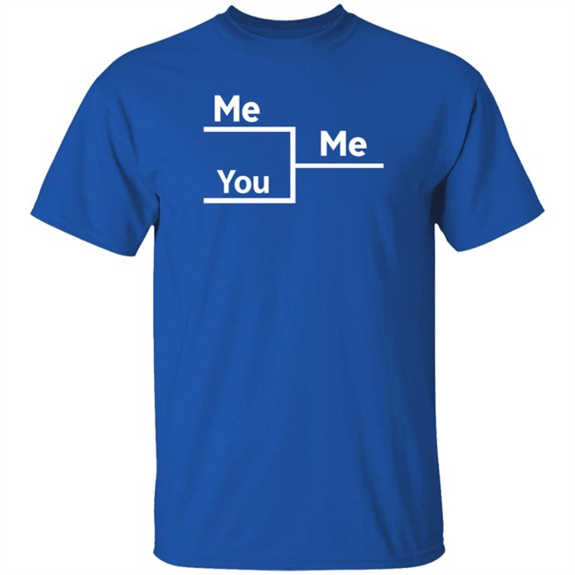 Me Me You In Bracket Shirt Andrew Nestico Nhung - Me Me You In Bracket Shirt Andrew Nestico
