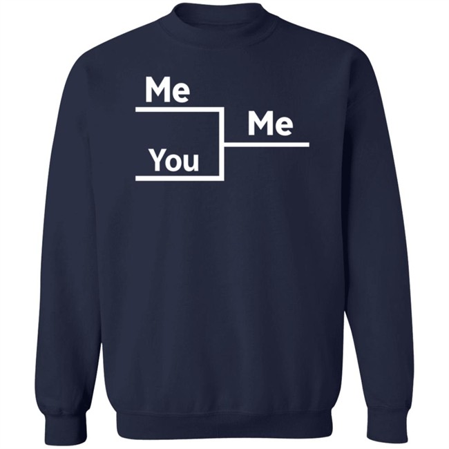 Me Me You In Bracket Shirt Andrew Nestico Nhung - Me Me You In Bracket Shirt Andrew Nestico