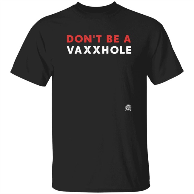 Don't Be A Vaxxhole Shirt Jack Posobiec Shirts Bring Ammo Merch Shop Store