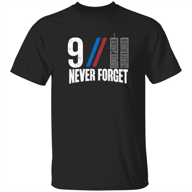 9-11 Never Forget T Shirt Forged From Freedom Merch