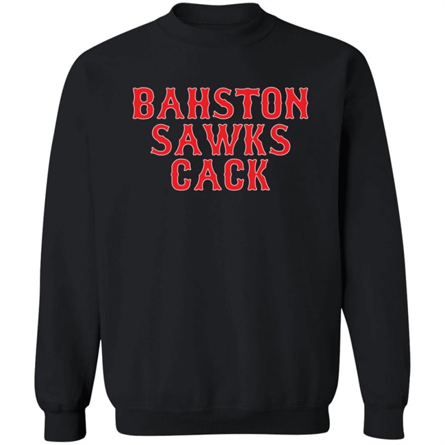Bahston Sawks Cack Shirt Bahston Sawks Cack Shirt