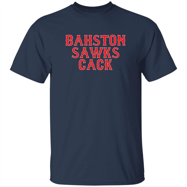 Bahston Sawks Cack Shirt Bahston Sawks Cack Shirt