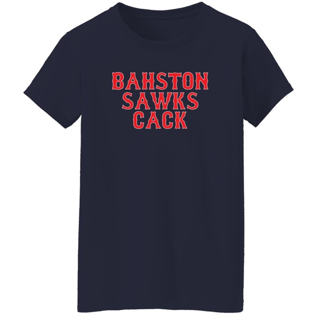 Bahston Sawks Cack Shirt Bahston Sawks Cack Shirt