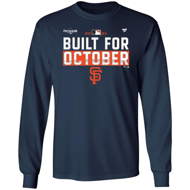 Built For October Sf Francisco Giants Postseason SF Giant Shirt Built For October Sf Francisco Giants Postseason SF Giant Shirt