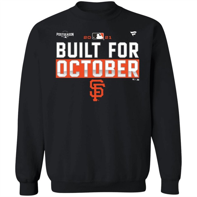 Built For October Sf Francisco Giants Postseason SF Giant Shirt Built For October Sf Francisco Giants Postseason SF Giant Shirt