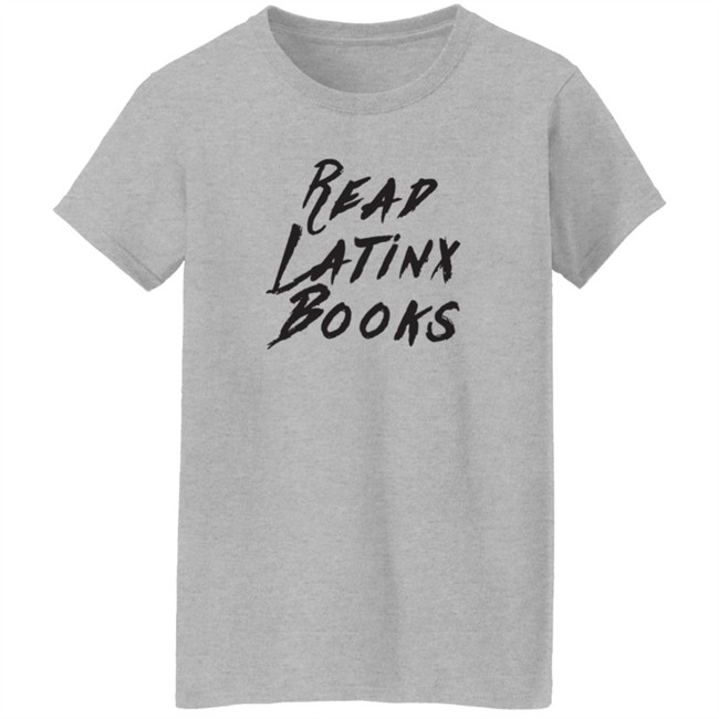 Shelly Romero Shirts Read Latinx Books Shirt Shelly Romero Shirts Read Latinx Books Shirt