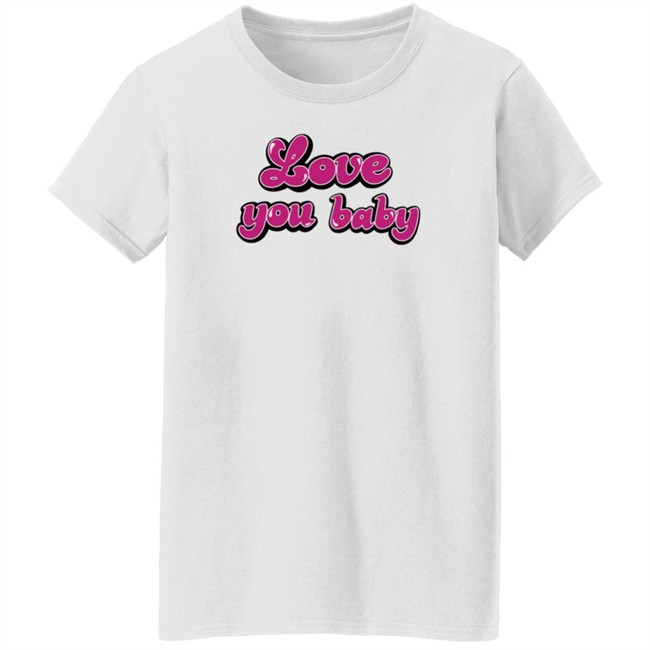 Meredith Marks Store Love You Baby Shirt Gibsonoma Nhung - Meredith Marks Store Love You Baby Shirt Gibsonoma