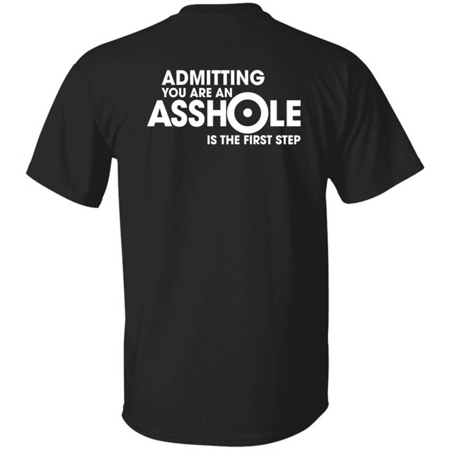 Iron Horse Helmets Admitting You Are An Asshole Is The First Step T Shirt Anson Mount Iron Horse Helmets Admitting You Are An Asshole Is The First Step T Shirt Anson Mount