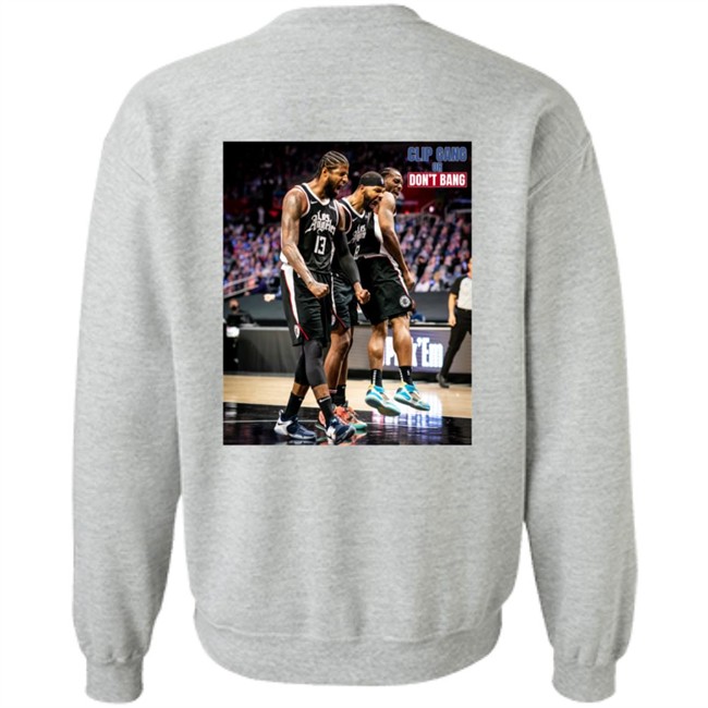 Nba Buzz Kawhi Shirts Clip Gang Or Don't Bang Sweatshirt Hoodie Nba Buzz Kawhi Shirts Clip Gang Or Don't Bang Sweatshirt Hoodie