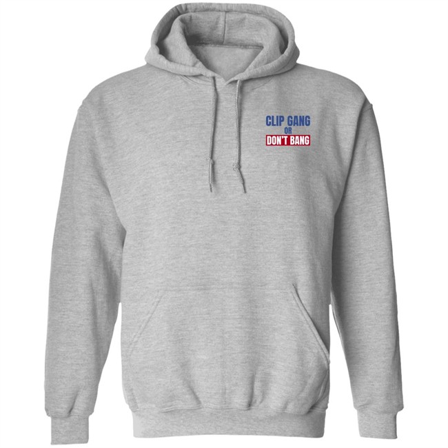 Nba Buzz Kawhi Shirts Clip Gang Or Don't Bang Sweatshirt Hoodie Nba Buzz Kawhi Shirts Clip Gang Or Don't Bang Sweatshirt Hoodie