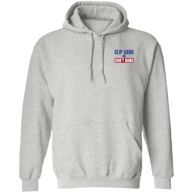 Nba Buzz Kawhi Shirts Clip Gang Or Don't Bang Sweatshirt Hoodie Nba Buzz Kawhi Shirts Clip Gang Or Don't Bang Sweatshirt Hoodie