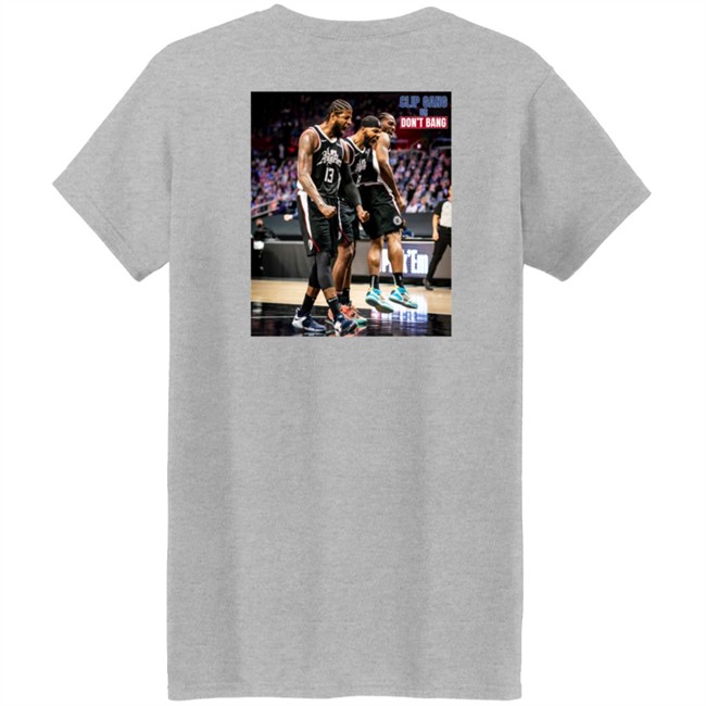 Nba Buzz Kawhi Shirts Clip Gang Or Don't Bang Sweatshirt Hoodie Nba Buzz Kawhi Shirts Clip Gang Or Don't Bang Sweatshirt Hoodie