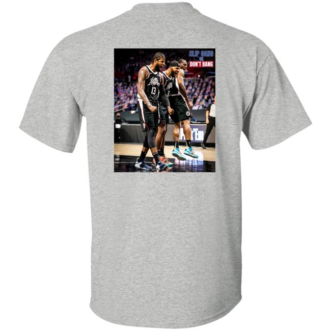 Nba Buzz Kawhi Shirts Clip Gang Or Don't Bang Sweatshirt Hoodie Nba Buzz Kawhi Shirts Clip Gang Or Don't Bang Sweatshirt Hoodie