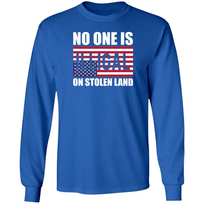 No One Is Illegal On Stolen Land Shirt Stance Grounded No One Is Illegal On Stolen Land Shirt Stance Grounded