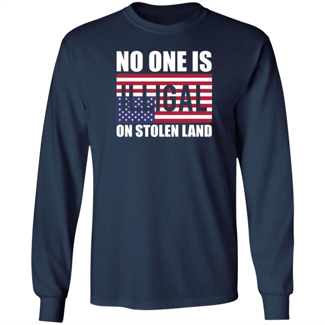 No One Is Illegal On Stolen Land Shirt Stance Grounded No One Is Illegal On Stolen Land Shirt Stance Grounded