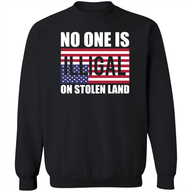 No One Is Illegal On Stolen Land Shirt Stance Grounded No One Is Illegal On Stolen Land Shirt Stance Grounded