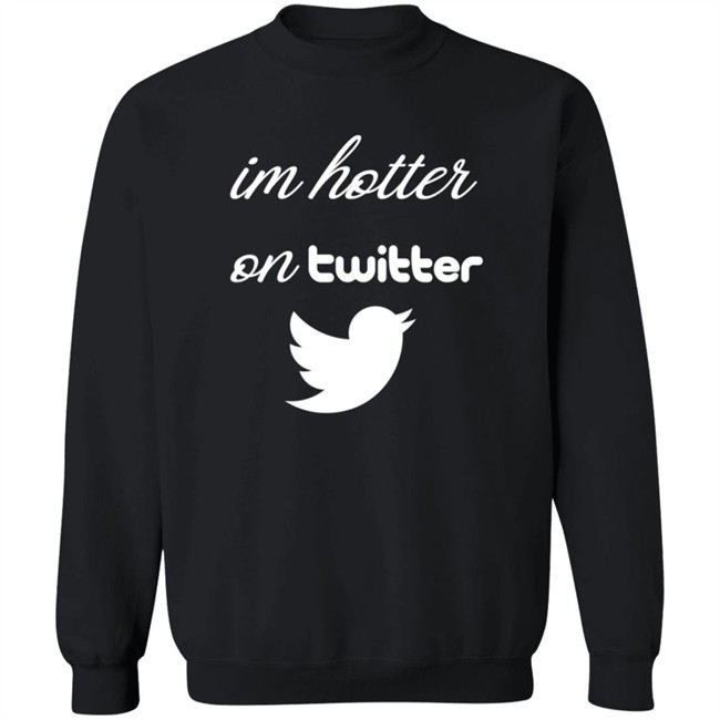 Im Hotter On Twitter T Shirt Commander JP Im Hotter On Twitter T Shirt Commander JP