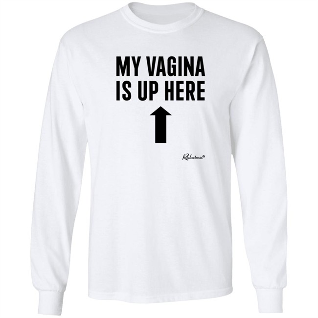 Reductress Shop My Vagina is Up Here T Shirt Beth May Reductress Shop My Vagina is Up Here T Shirt Beth May