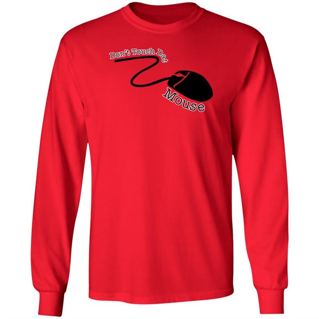 Badlandschugs Merch Don't Touch Dat Mouse Shirt Badlandschugs Merch Don't Touch Dat Mouse Shirt
