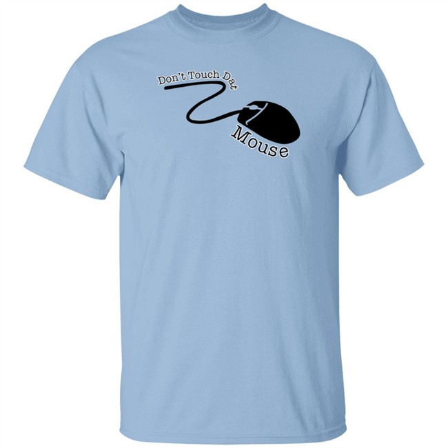 Badlandschugs Merch Don't Touch Dat Mouse Shirt Badlandschugs Merch Don't Touch Dat Mouse Shirt
