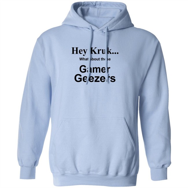 Hey Kruk What About These Gamer Geezers T Shirt Natasha Hey Kruk What About These Gamer Geezers T Shirt Natasha